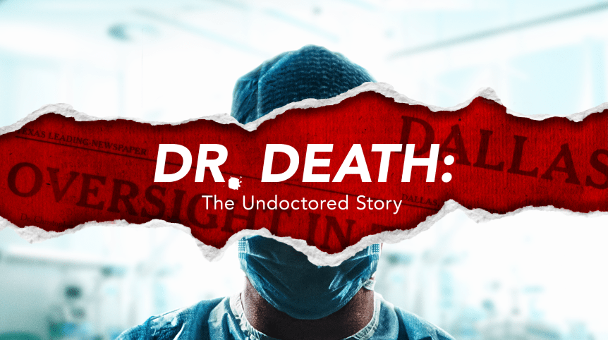 Dr. Death The Undoctored Story  Image