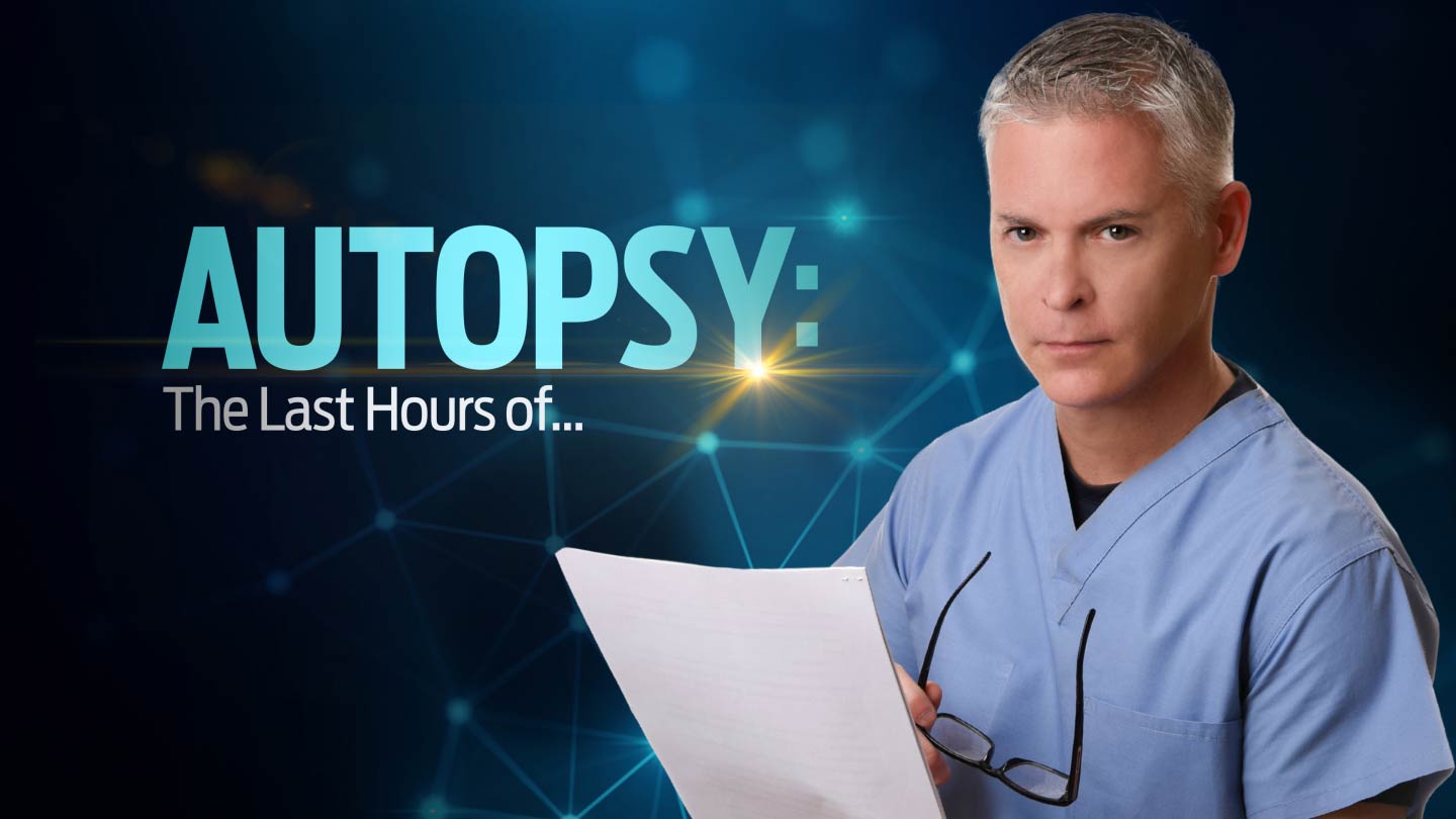 Autopsy: The Last Hours Of... image